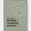 Handbok i Inredning Utomhus - Frida Ramstedt